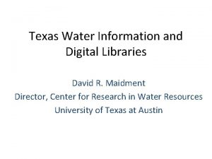 Texas Water Information and Digital Libraries David R