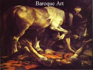 Baroque Art The Ornate Age Varied from area