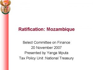 Ratification Mozambique Select Committee on Finance 20 November