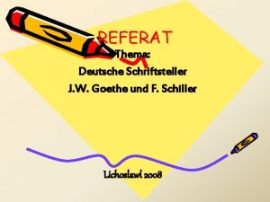 REFERAT Thema Deutsche Schriftsteller J W Goethe und