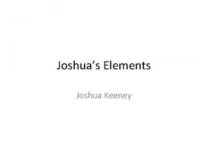 Joshuas Elements Joshua Keeney Line I picked this