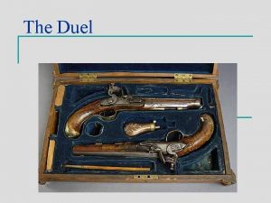 The Duel Alexander Hamilton n n Illegitimate immigrant