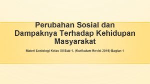 Perubahan Sosial dan Dampaknya Terhadap Kehidupan Masyarakat Materi