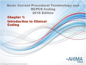 Basic Current Procedural Terminology and HCPCS Coding 2018