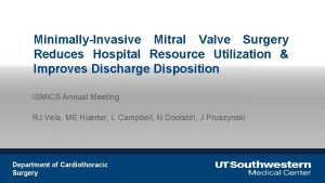 MinimallyInvasive Mitral Valve Surgery Reduces Hospital Resource Utilization