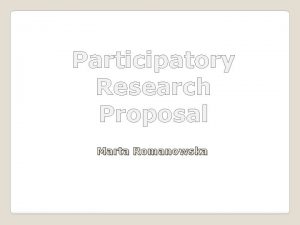 Participatory Research Proposal Marta Romanowska Background Anne Burns