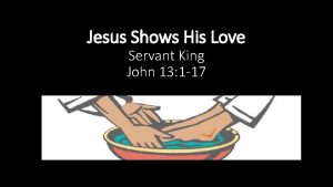 Jesus Shows His Love Servant King John 13