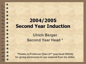 20042005 Second Year Induction Ulrich Berger Second Year