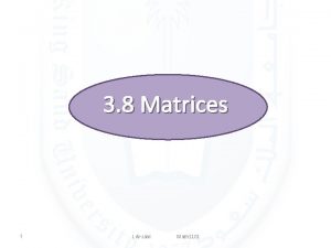 3 8 Matrices 1 L Alzaid Math 1101