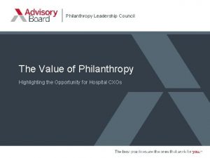 Philanthropy Leadership Council The Value of Philanthropy Highlighting