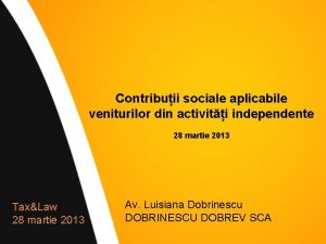 Contribuii sociale aplicabile veniturilor din activiti independente 28