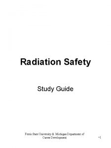 Radiation Safety Study Guide Ferris State University Michigan