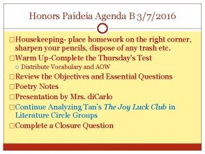 Honors Paideia Agenda B 372016 Housekeeping place homework
