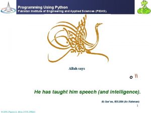 Programming Using Python Pakistan Institute of Engineering and