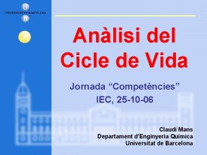 Anlisi del Cicle de Vida Jornada Competncies IEC