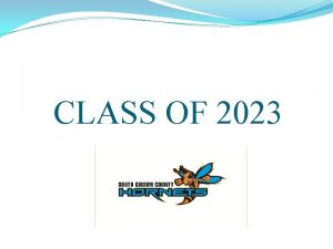 CLASS OF 2023 Block Scheduling 4 X 4