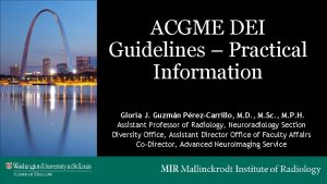 ACGME DEI Guidelines Practical Information Gloria J Guzmn