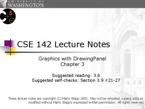 CSE 142 Lecture Notes Graphics with Drawing Panel