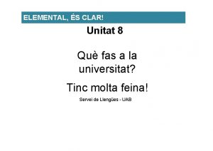 ELEMENTAL S CLAR Unitat 8 Qu fas a