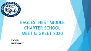 EAGLES NEST MIDDLE CHARTER SCHOOL MEET GREET 2020