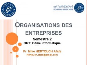 ORGANISATIONS DES ENTREPRISES Semestre 2 DUT Gnie informatique