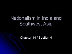 Nationalism in india and southwest asia