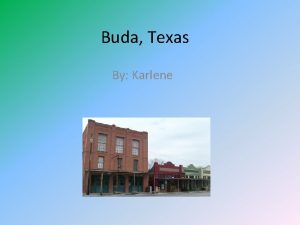Buda Texas By Karlene Some Words You May