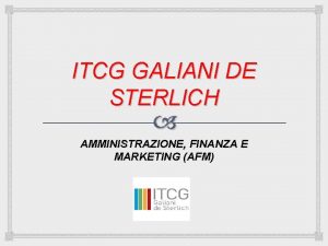 ITCG GALIANI DE STERLICH AMMINISTRAZIONE FINANZA E MARKETING
