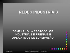 REDES INDUSTRIAIS SEMANA 13 1 PROTOCOLOS INDUSTRIAIS E