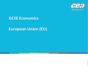 GCSE Economics European Union EU Definition The EU