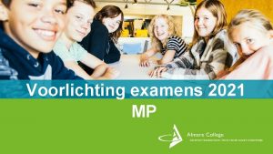 Voorlichting examens 2021 MP Programma Afronding SE Examentraining