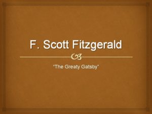 F Scott Fitzgerald The Greaty Gatsby F Scott