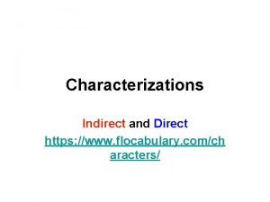 Characterizations Indirect and Direct https www flocabulary comch