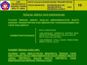 KDK MATA KULIAH DASARDASAR TRANSPORTASI POKOK BAHASAN SISTEMTEKNOLOGI