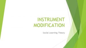 INSTRUMENT MODIFICATION Social Learning Theory Drunk Driving SelfEfficacy