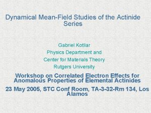 Dynamical MeanField Studies of the Actinide Series Gabriel