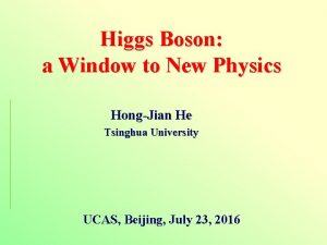 Higgs Boson a Window to New Physics HongJian
