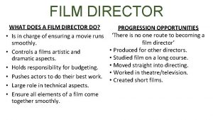 FILM DIRECTOR WHAT DOES A FILM DIRECTOR DO