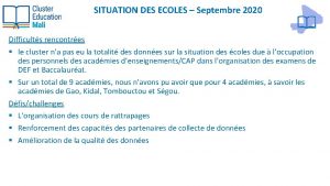 SITUATION DES ECOLES Septembre 2020 Difficults rencontres le