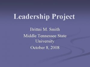 Leadership Project Brittni M Smith Middle Tennessee State