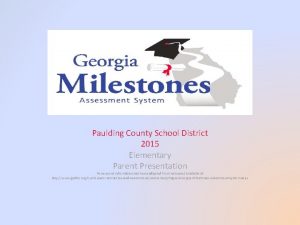 Paulding County School District 2015 Elementary Parent Presentation