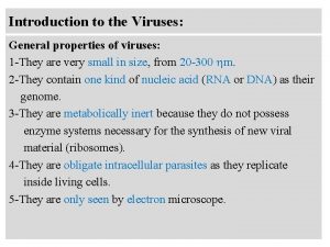 Introduction to the Viruses General properties of viruses