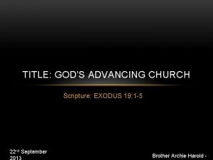 TITLE GODS ADVANCING CHURCH Scripture EXODUS 19 1
