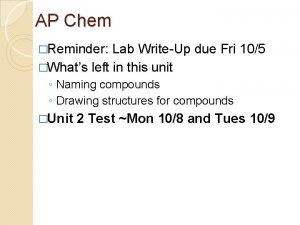 AP Chem Reminder Lab WriteUp due Fri 105