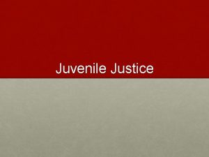 Juvenile Justice Quickwrite If you committed a crime