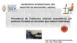 UNIVERSIDAD INTERNACIONAL SEK MAESTRA EN ERGONOMA LABORAL Prevalencia