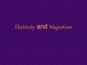 Electricity and Magnetism WARMUP TAKE OUT YOUR HOMEWORK