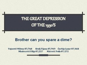 THE GREAT DEPRESSION OF THE 1930S Brother can