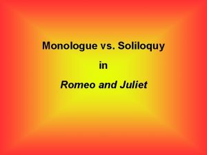 Monologue vs Soliloquy in Romeo and Juliet Definitions