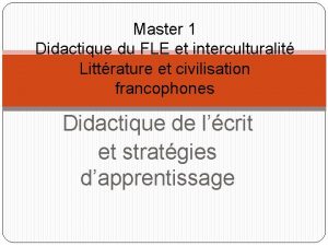 Master 1 Didactique du FLE et interculturalit Littrature